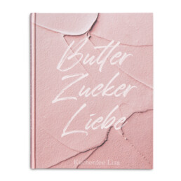 Buch – Butter, Zucker, Liebe – von Kuchenfee Lisa